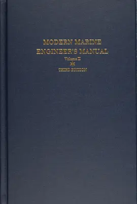 Manuel de l'ingénieur maritime moderne : Volume II - Modern Marine Engineer's Manual: Volume II