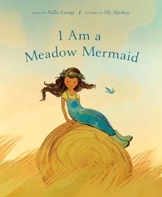 Je suis une sirène des prés - I Am a Meadow Mermaid