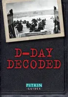 Le jour J décodé - D-Day Decoded