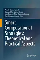 Stratégies informatiques intelligentes : Aspects théoriques et pratiques - Smart Computational Strategies: Theoretical and Practical Aspects