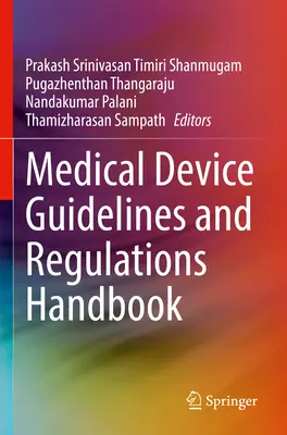 Manuel des lignes directrices et des réglementations relatives aux dispositifs médicaux - Medical Device Guidelines and Regulations Handbook