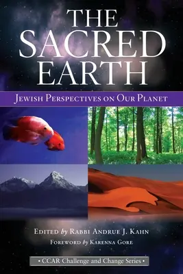 La Terre sacrée : Perspectives juives sur notre planète - The Sacred Earth: Jewish Perspectives on Our Planet