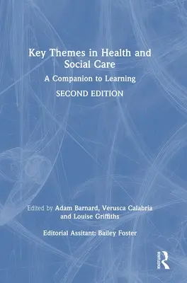 Thèmes clés des soins de santé et des soins sociaux : Un compagnon d'apprentissage - Key Themes in Health and Social Care: A Companion to Learning