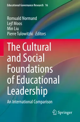 Les fondements culturels et sociaux du leadership éducatif : Une comparaison internationale - The Cultural and Social Foundations of Educational Leadership: An International Comparison