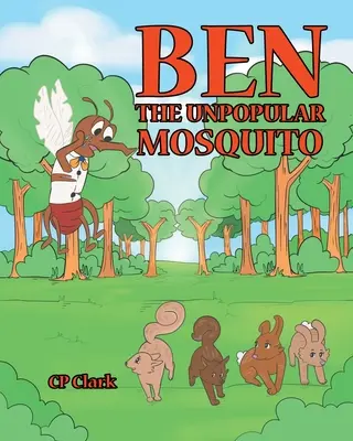 Ben, le moustique impopulaire - Ben the Unpopular Mosquito