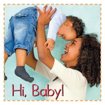 Bonjour bébé ! - Hi Baby!