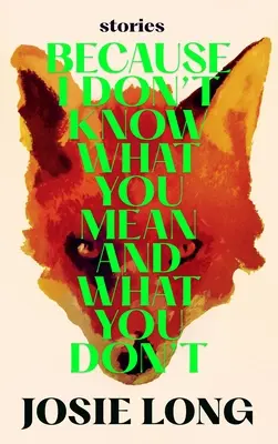 Parce que je ne sais pas ce que tu veux dire et ce que tu ne veux pas dire - Because I Don't Know What You Mean and What You Don't