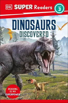 DK Super Readers Level 3 Dinosaurs Discovered (Les dinosaures découverts) - DK Super Readers Level 3 Dinosaurs Discovered