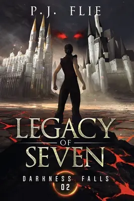 L'héritage des sept : Les Ténèbres tombent - Legacy of Seven: Darkness Falls