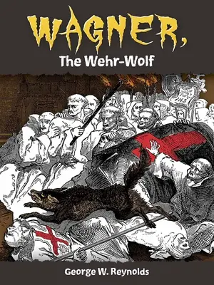 Wagner, le Wehr-Wolf - Wagner, the Wehr-Wolf
