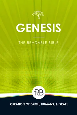 La Bible lisible : Genèse : Genèse - The Readable Bible: Genesis: Genesis