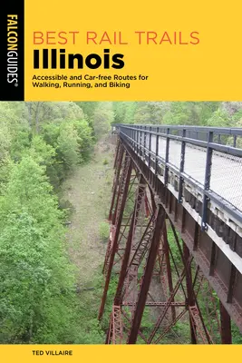 Best Rail Trails Illinois : Des itinéraires accessibles et sans voiture pour la marche, la course à pied et le vélo - Best Rail Trails Illinois: Accessible and Car-free Routes for Walking, Running, and Biking