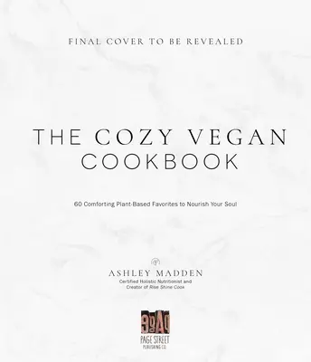 Plant-Based Delicious : Recettes végétaliennes saines et bienfaisantes que vous ferez encore et encore - toutes les recettes sont sans gluten et sans huile ! - Plant-Based Delicious: Healthy, Feel-Good Vegan Recipes You'll Make Again and Again--All Recipes Are Gluten and Oil Free!