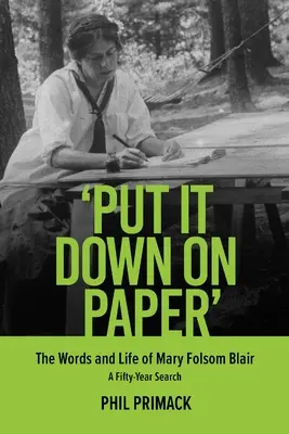 Le mettre sur papier » : Les mots et la vie de Mary Folsom Blair, une recherche de cinquante ans - 'Put It Down on Paper': The Words and Life of Mary Folsom Blair, a Fifty-Year Search