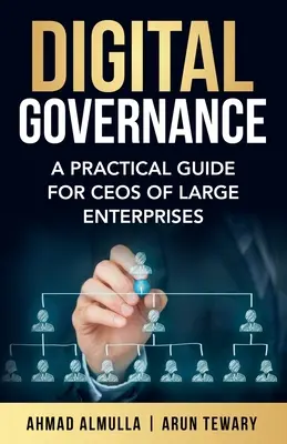 Gouvernance numérique : Un guide pratique pour les PDG de grandes entreprises - Digital Governance: A Practical Guide for CEOs of Large Enterprises