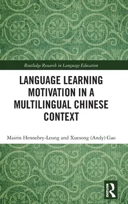 Motivation pour l'apprentissage des langues dans un contexte chinois multilingue - Language Learning Motivation in a Multilingual Chinese Context
