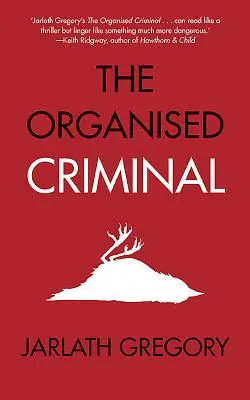 La criminalité organisée - The Organised Criminal