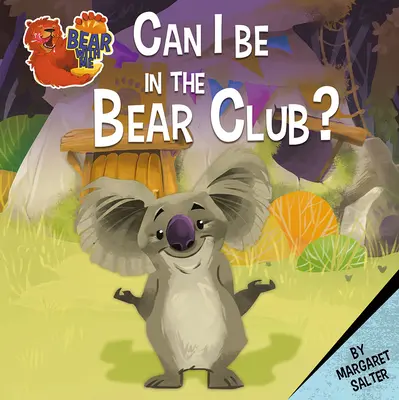 Puis-je faire partie du club des ours ? - Can I Be in the Bear Club?