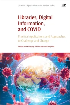 Bibliothèques, information numérique et Covid : applications pratiques et approches des défis et des changements - Libraries, Digital Information, and Covid: Practical Applications and Approaches to Challenge and Change