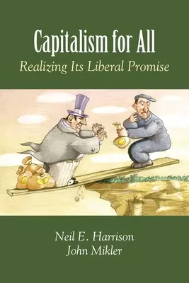 Le capitalisme pour tous : Réaliser la promesse libérale - Capitalism for All: Realizing Its Liberal Promise
