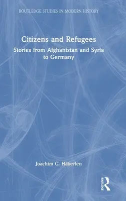 Citoyens et réfugiés : Histoires d'Afghanistan et de Syrie en Allemagne - Citizens and Refugees: Stories from Afghanistan and Syria to Germany