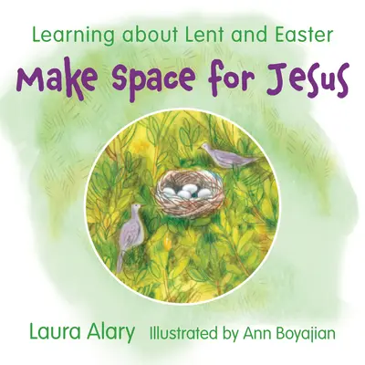 Faites de la place pour Jésus : Apprendre le carême et Pâques - Make Space for Jesus: Learning about Lent and Easter