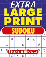 Sudoku en très gros caractères - Casse-tête faciles à lire - Extra Large Print Sudoku - Easy to Read Puzzles