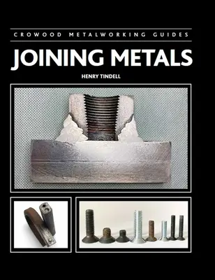 Assemblage des métaux - Joining Metals