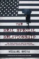 Real Special Relationship - L'histoire vraie de la collaboration entre les services secrets britanniques et américains - Real Special Relationship - The True Story of How the British and US Secret Services Work Together