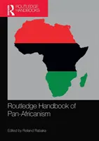 Routledge Handbook of Pan-Africanism (en anglais) - Routledge Handbook of Pan-Africanism