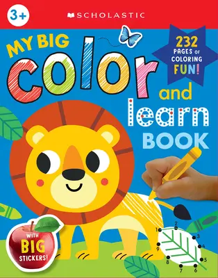 Mon grand livre de coloriage et d'apprentissage : Scholastic Early Learners (Livre de coloriage) - My Big Color & Learn Book: Scholastic Early Learners (Coloring Book)