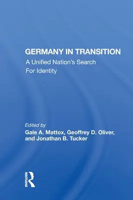 L'Allemagne en transition : La quête d'identité d'une nation unifiée - Germany in Transition: A Unified Nation's Search for Identity