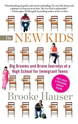 Les nouveaux enfants : grands rêves et parcours courageux dans un lycée pour adolescents immigrés - The New Kids: Big Dreams and Brave Journeys at a High School for Immigrant Teens