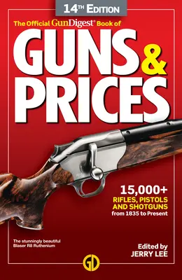 The Official Gun Digest Book of Guns & Prices, 14ème édition - The Official Gun Digest Book of Guns & Prices, 14th Edition