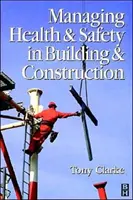 Gestion de la santé et de la sécurité dans le bâtiment et la construction - Managing Health and Safety in Building and Construction