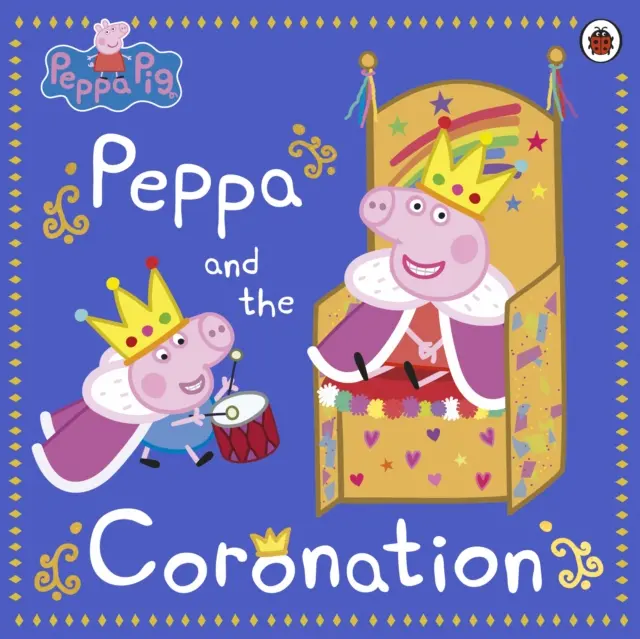 Peppa Pig : Peppa et le couronnement - Célébrez le couronnement royal du roi Charles III avec Peppa ! - Peppa Pig: Peppa and the Coronation - Celebrate King Charles III royal coronation with Peppa!