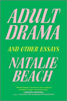 Adult Drama : Et autres essais - Adult Drama: And Other Essays