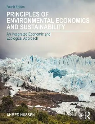 Principes de l'économie de l'environnement et de la durabilité - Une approche économique et écologique intégrée - Principles of Environmental Economics and Sustainability - An Integrated Economic and Ecological Approach