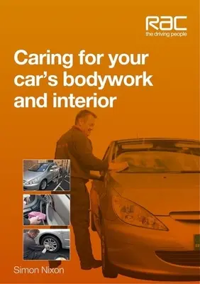 Prendre soin de la carrosserie et de l'intérieur de votre voiture - Caring for Your Car's Bodywork and Interior