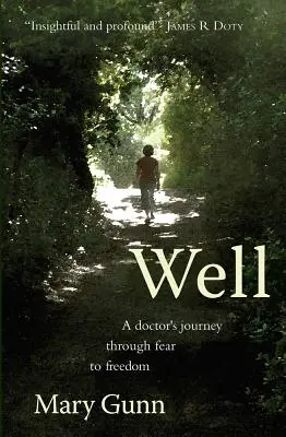 Well - Le voyage d'un médecin de la peur à la liberté - Well - A Doctor's Journey Through Fear to Freedom