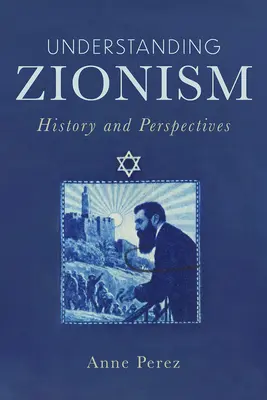 Comprendre le sionisme : histoire et perspectives - Understanding Zionism: History and Perspectives