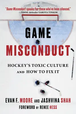 L'inconduite au cours d'un match : La culture toxique du hockey et comment y remédier - Game Misconduct: Hockey's Toxic Culture and How to Fix It