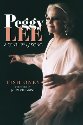 Peggy Lee : Un siècle de chansons - Peggy Lee: A Century of Song