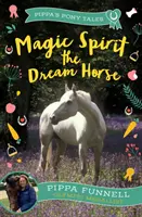 Magic Spirit le cheval de rêve - Magic Spirit the Dream Horse