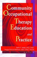 Formation et pratique de l'ergothérapie communautaire - Community Occupational Therapy Education and Practice