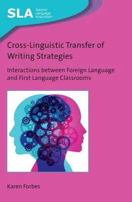 Transfert interlinguistique des stratégies d'écriture : Interactions entre les classes de langue étrangère et de première langue - Cross-Linguistic Transfer of Writing Strategies: Interactions Between Foreign Language and First Language Classrooms