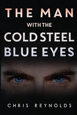 L'homme aux yeux bleus d'acier froid - The Man With The Cold Steel Blue Eyes