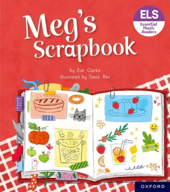 Lettres et sons essentiels : Lecteurs phoniques essentiels : Oxford Reading Level 4 : Meg's Scrapbook (L'album de Meg) - Essential Letters and Sounds: Essential Phonic Readers: Oxford Reading Level 4: Meg's Scrapbook