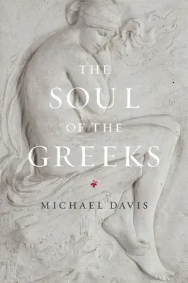 L'âme des Grecs : Une enquête - The Soul of the Greeks: An Inquiry