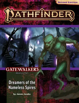 Pathfinder Adventure Path : Dreamers of the Nameless Spires (Gatewalkers 3 of 3) (P2) - Pathfinder Adventure Path: Dreamers of the Nameless Spires (Gatewalkers 3 of 3) (P2)